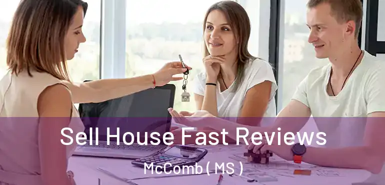  Sell House Fast Reviews McComb ( MS )