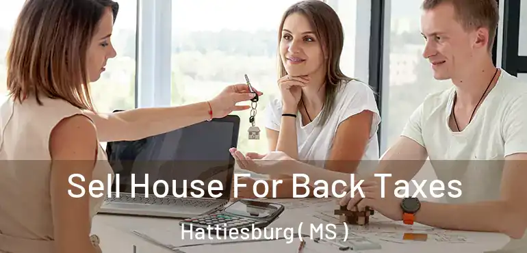  Sell House For Back Taxes Hattiesburg ( MS )