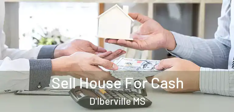  Sell House For Cash D'Iberville MS