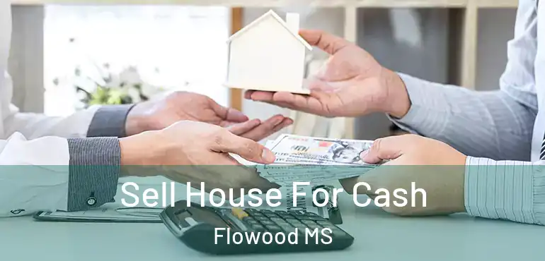  Sell House For Cash Flowood MS