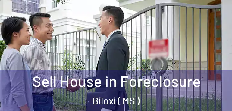  Sell House in Foreclosure Biloxi ( MS )