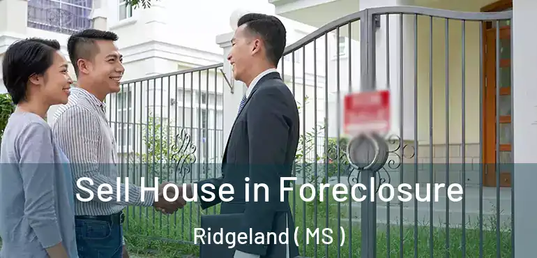 Sell House in Foreclosure Ridgeland ( MS )