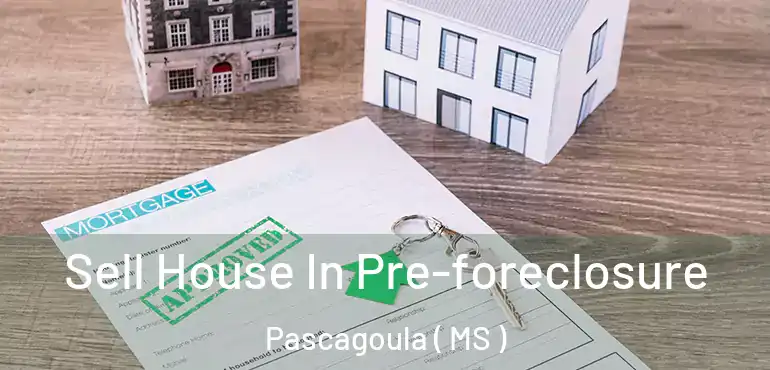  Sell House In Pre-foreclosure Pascagoula ( MS )