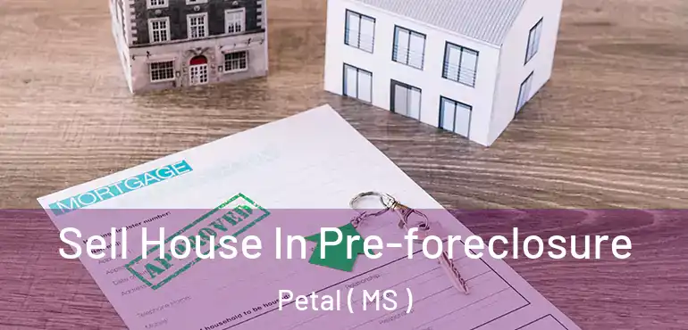  Sell House In Pre-foreclosure Petal ( MS )