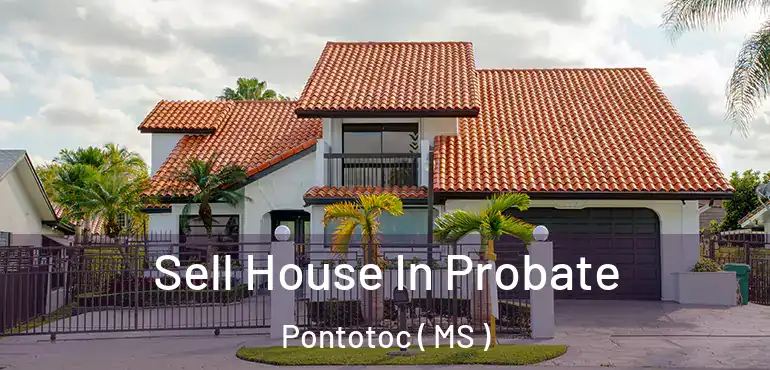  Sell House In Probate Pontotoc ( MS )