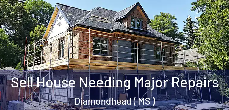  Sell House Needing Major Repairs Diamondhead ( MS )