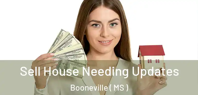 Sell House Needing Updates Booneville ( MS )