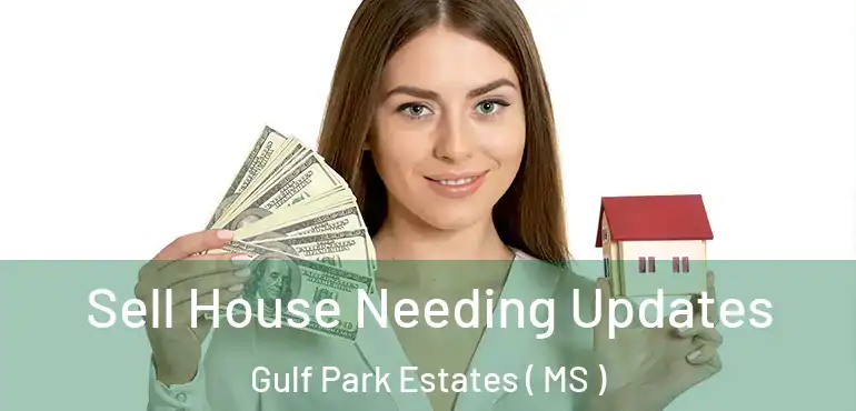  Sell House Needing Updates Gulf Park Estates ( MS )