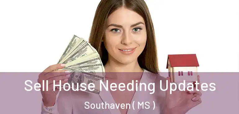  Sell House Needing Updates Southaven ( MS )