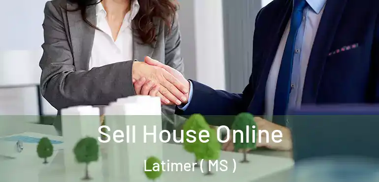  Sell House Online Latimer ( MS )