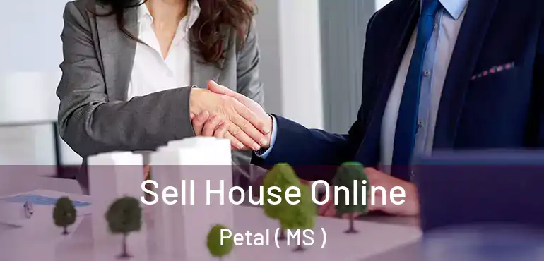  Sell House Online Petal ( MS )