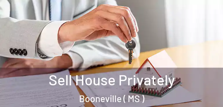  Sell House Privately Booneville ( MS )