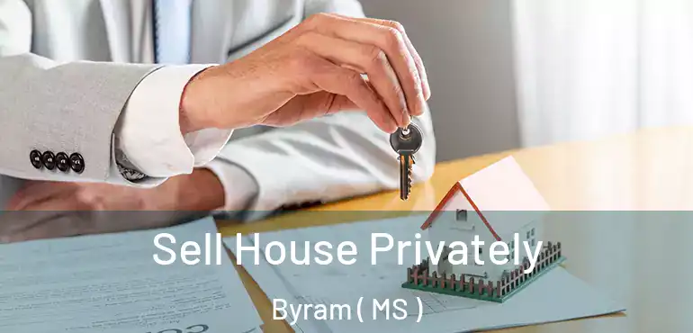  Sell House Privately Byram ( MS )