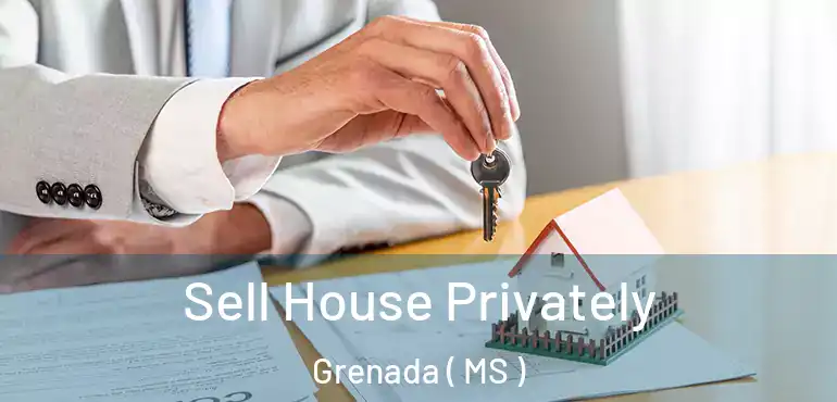  Sell House Privately Grenada ( MS )