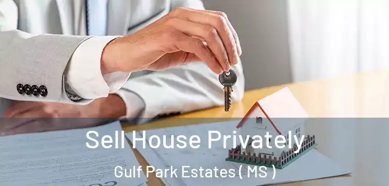  Sell House Privately Gulf Park Estates ( MS )