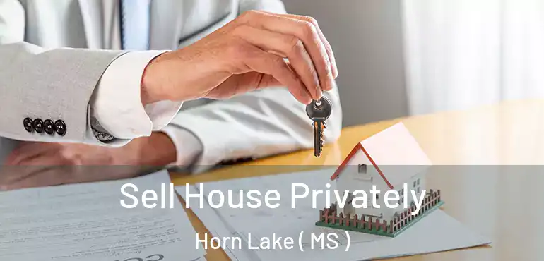  Sell House Privately Horn Lake ( MS )