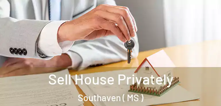  Sell House Privately Southaven ( MS )