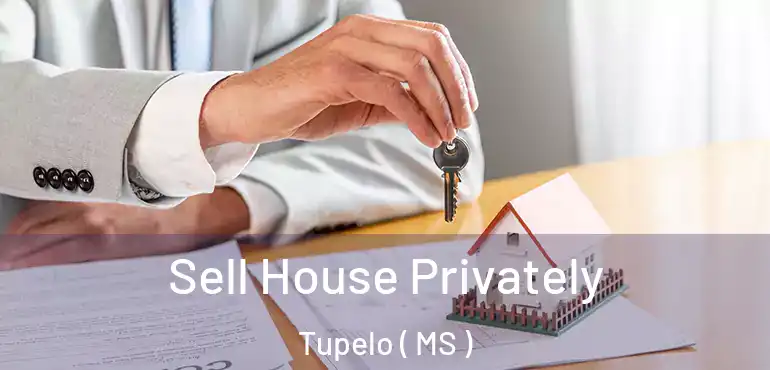  Sell House Privately Tupelo ( MS )