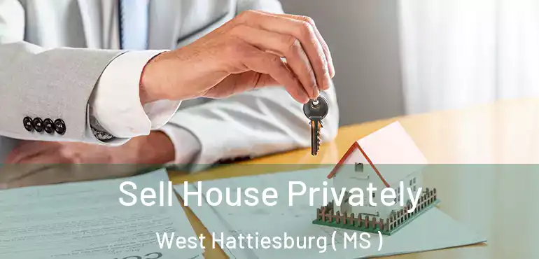  Sell House Privately West Hattiesburg ( MS )