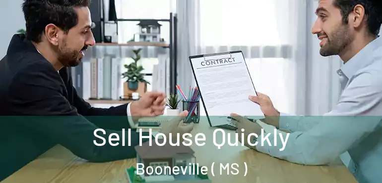  Sell House Quickly Booneville ( MS )