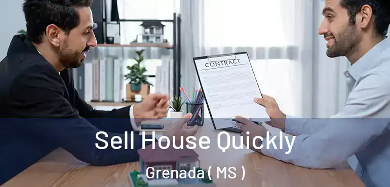  Sell House Quickly Grenada ( MS )