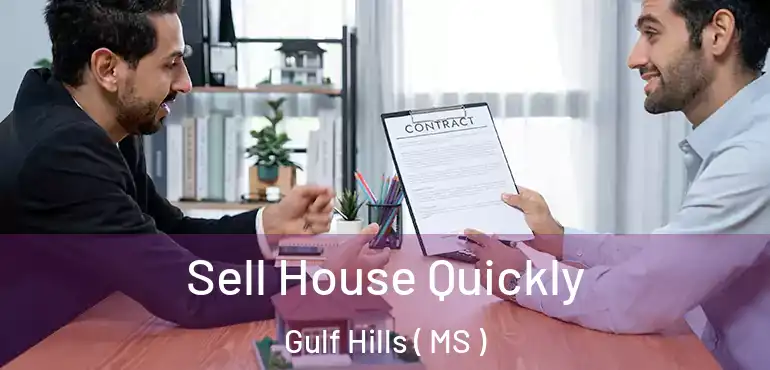  Sell House Quickly Gulf Hills ( MS )