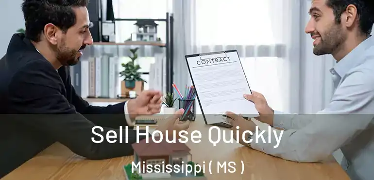  Sell House Quickly Mississippi ( MS )