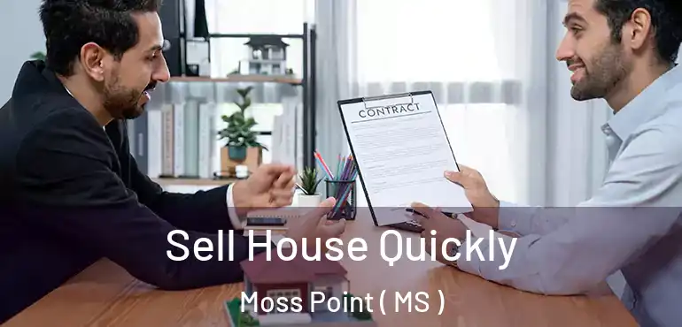  Sell House Quickly Moss Point ( MS )