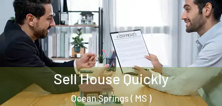  Sell House Quickly Ocean Springs ( MS )