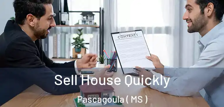  Sell House Quickly Pascagoula ( MS )
