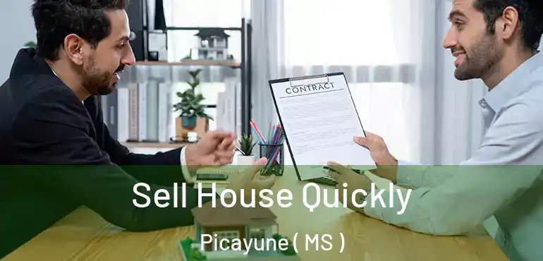  Sell House Quickly Picayune ( MS )