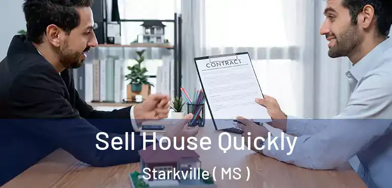  Sell House Quickly Starkville ( MS )
