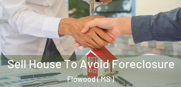  Sell House To Avoid Foreclosure Flowood ( MS )
