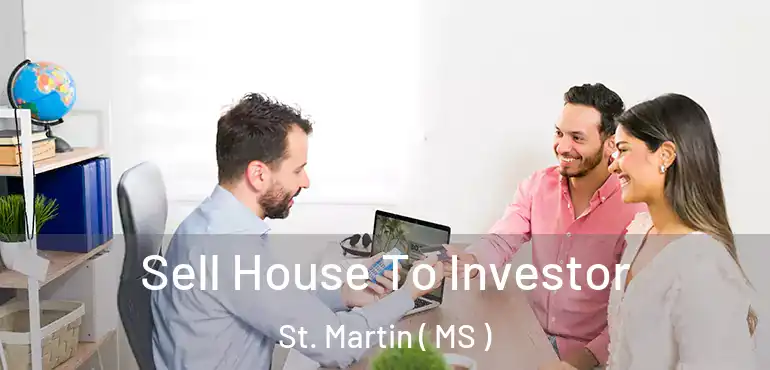  Sell House To Investor St. Martin ( MS )