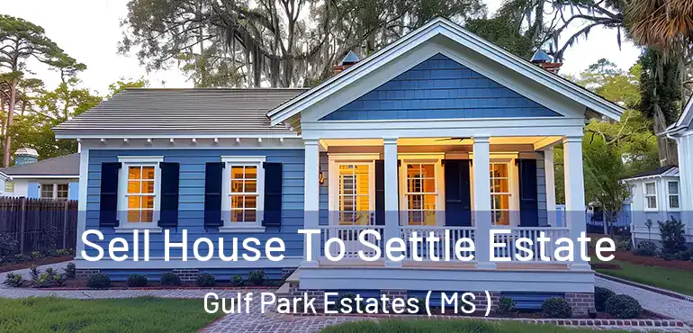  Sell House To Settle Estate Gulf Park Estates ( MS )