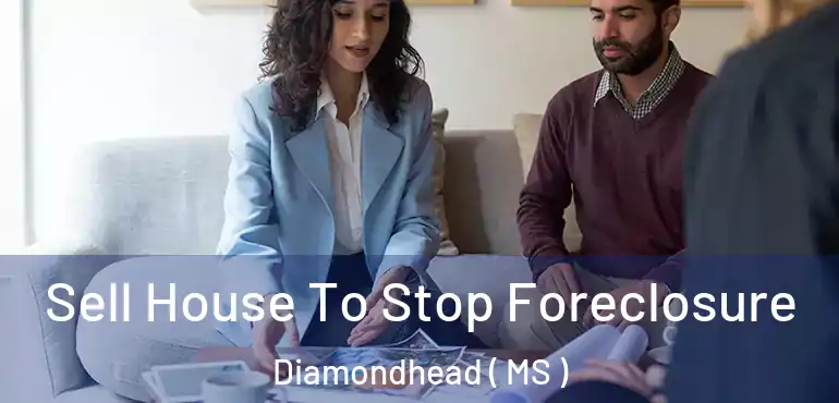  Sell House To Stop Foreclosure Diamondhead ( MS )