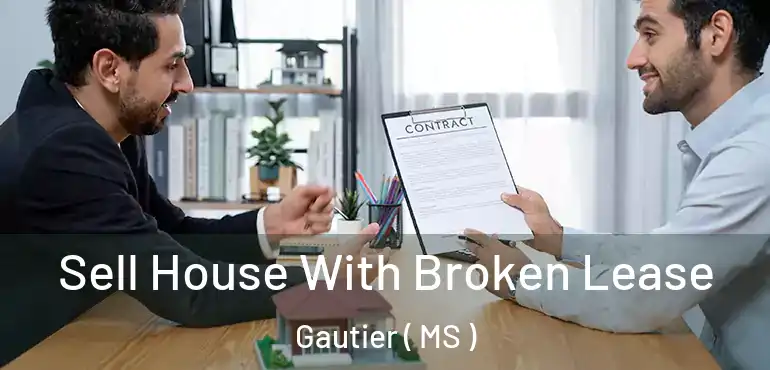  Sell House With Broken Lease Gautier ( MS )