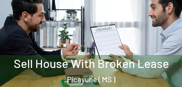  Sell House With Broken Lease Picayune ( MS )