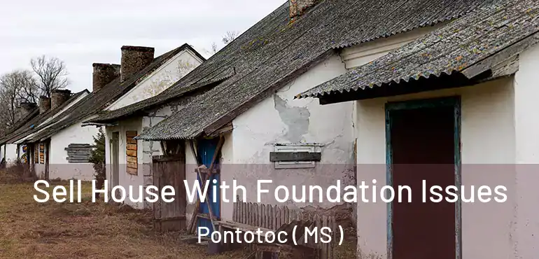  Sell House With Foundation Issues Pontotoc ( MS )