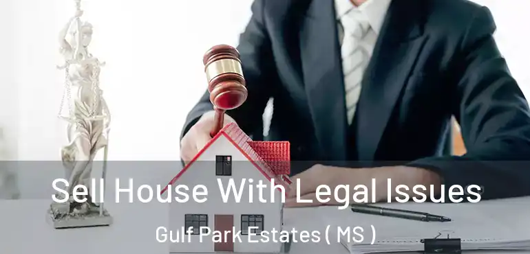  Sell House With Legal Issues Gulf Park Estates ( MS )