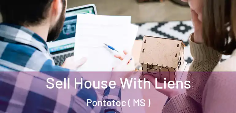  Sell House With Liens Pontotoc ( MS )