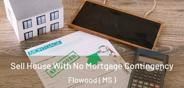  Sell House With No Mortgage Contingency Flowood ( MS )
