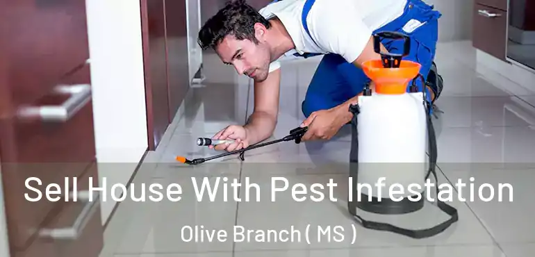  Sell House With Pest Infestation Olive Branch ( MS )