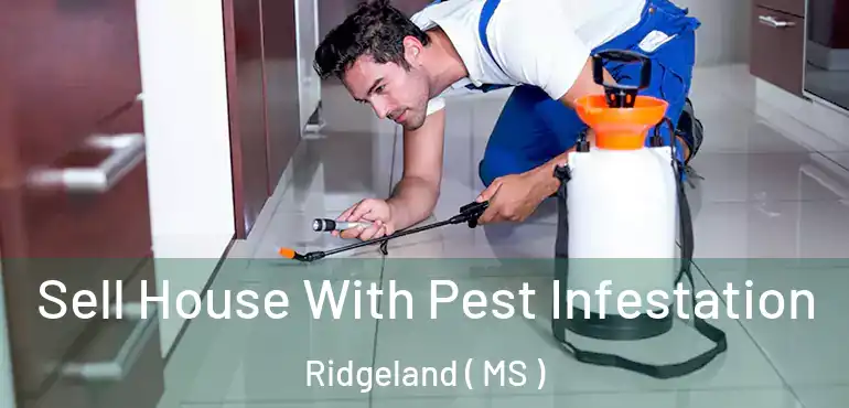  Sell House With Pest Infestation Ridgeland ( MS )