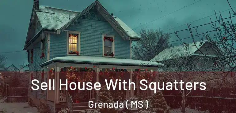  Sell House With Squatters Grenada ( MS )