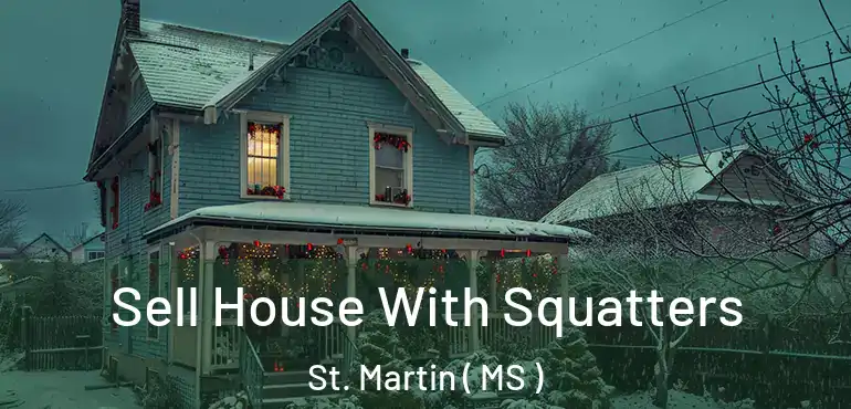  Sell House With Squatters St. Martin ( MS )