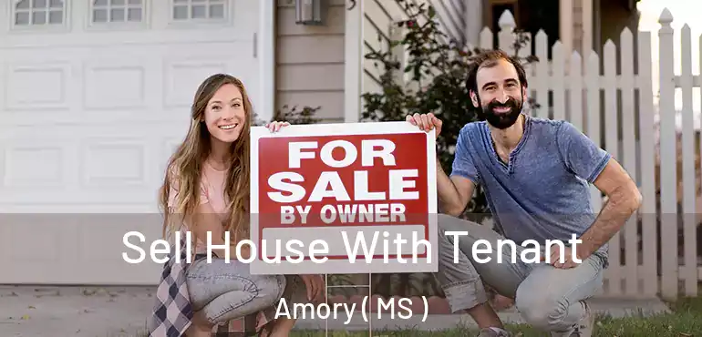  Sell House With Tenant Amory ( MS )
