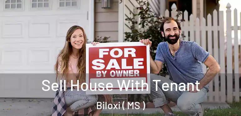  Sell House With Tenant Biloxi ( MS )