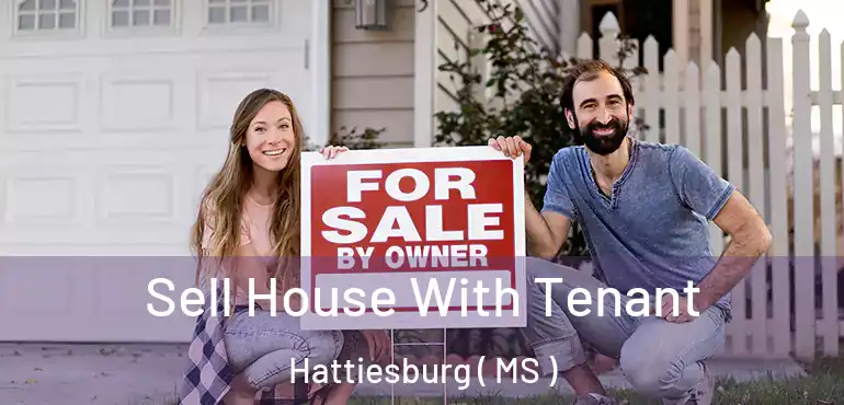  Sell House With Tenant Hattiesburg ( MS )