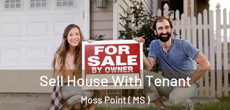  Sell House With Tenant Moss Point ( MS )
